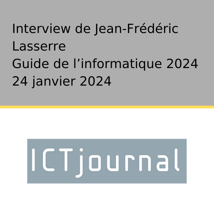 Interview jean-frédéric lasserre guide informatique ict journal 2024